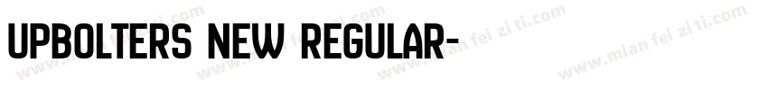 UPBOLTERS NEW REGULAR字体转换